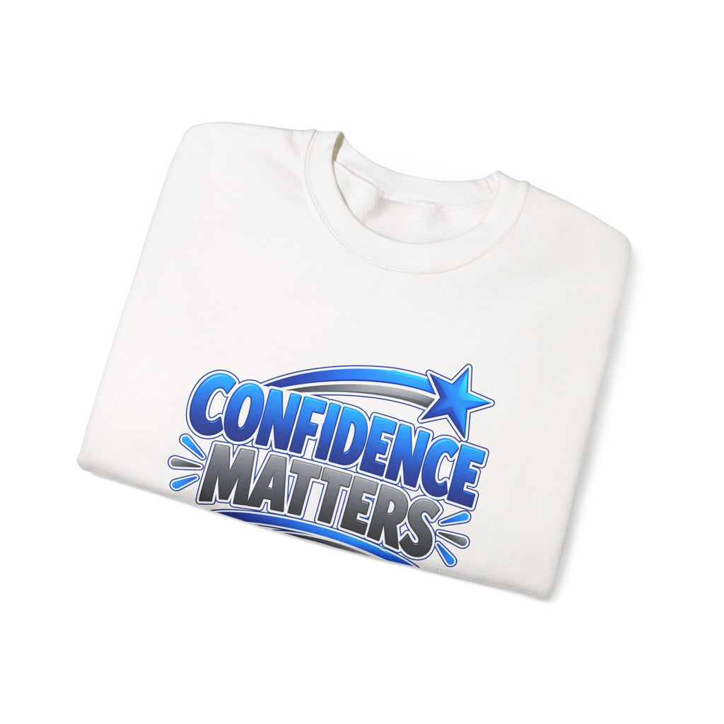 Confidence Matters Crewneck Sweatshirt — Motivational Graphic Pullover