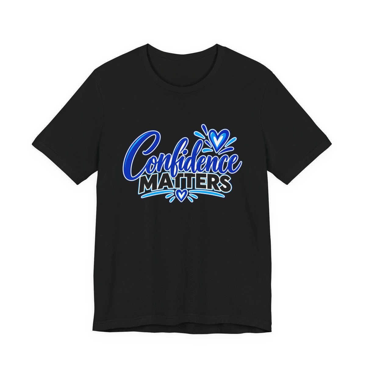 Confidence Matters T-Shirt — Inspirational Positive Message Tee