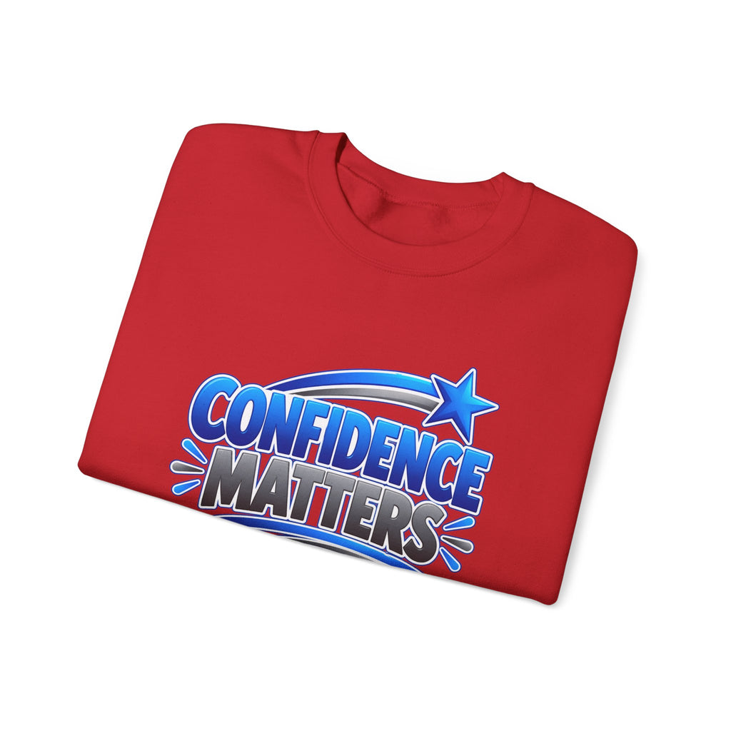 Confidence Matters Crewneck Sweatshirt — Motivational Graphic Pullover