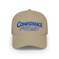 Confidence Matters Baseball Cap — Embroidered Motivational Hat