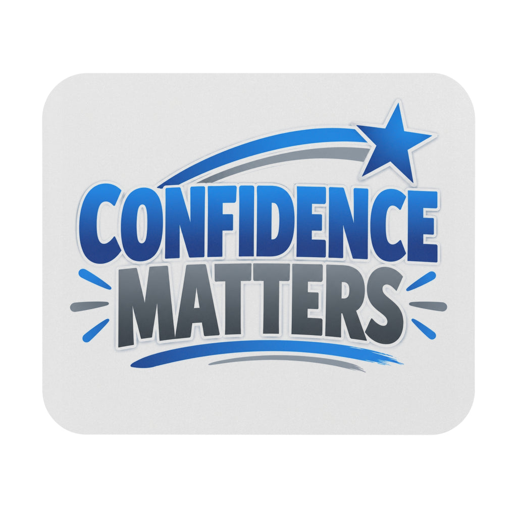 Confidence Matters Mouse Pad — Motivational Desk Mat for Work & Study