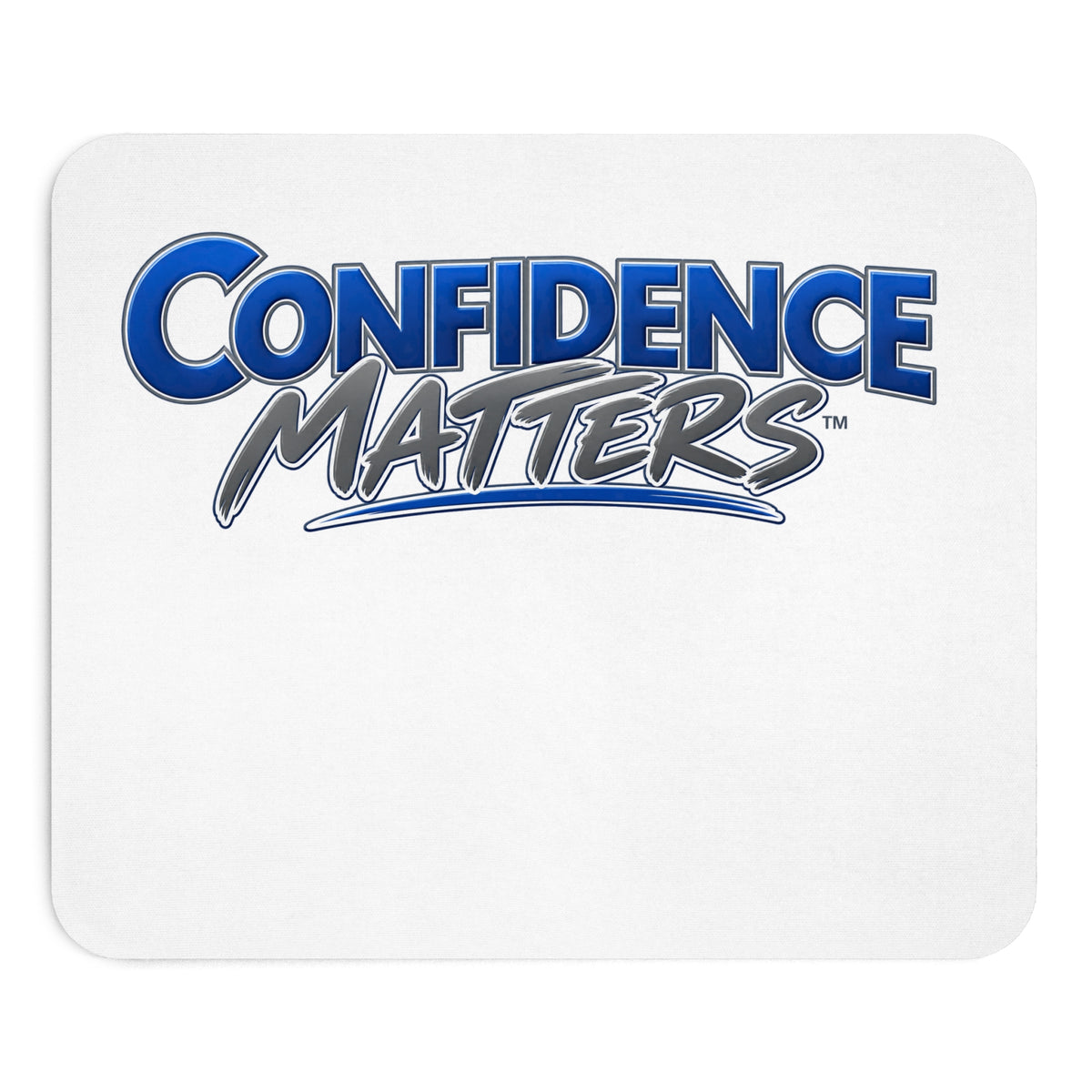 Confidence Matters Mouse Pad — Motivational Office Desk Mat