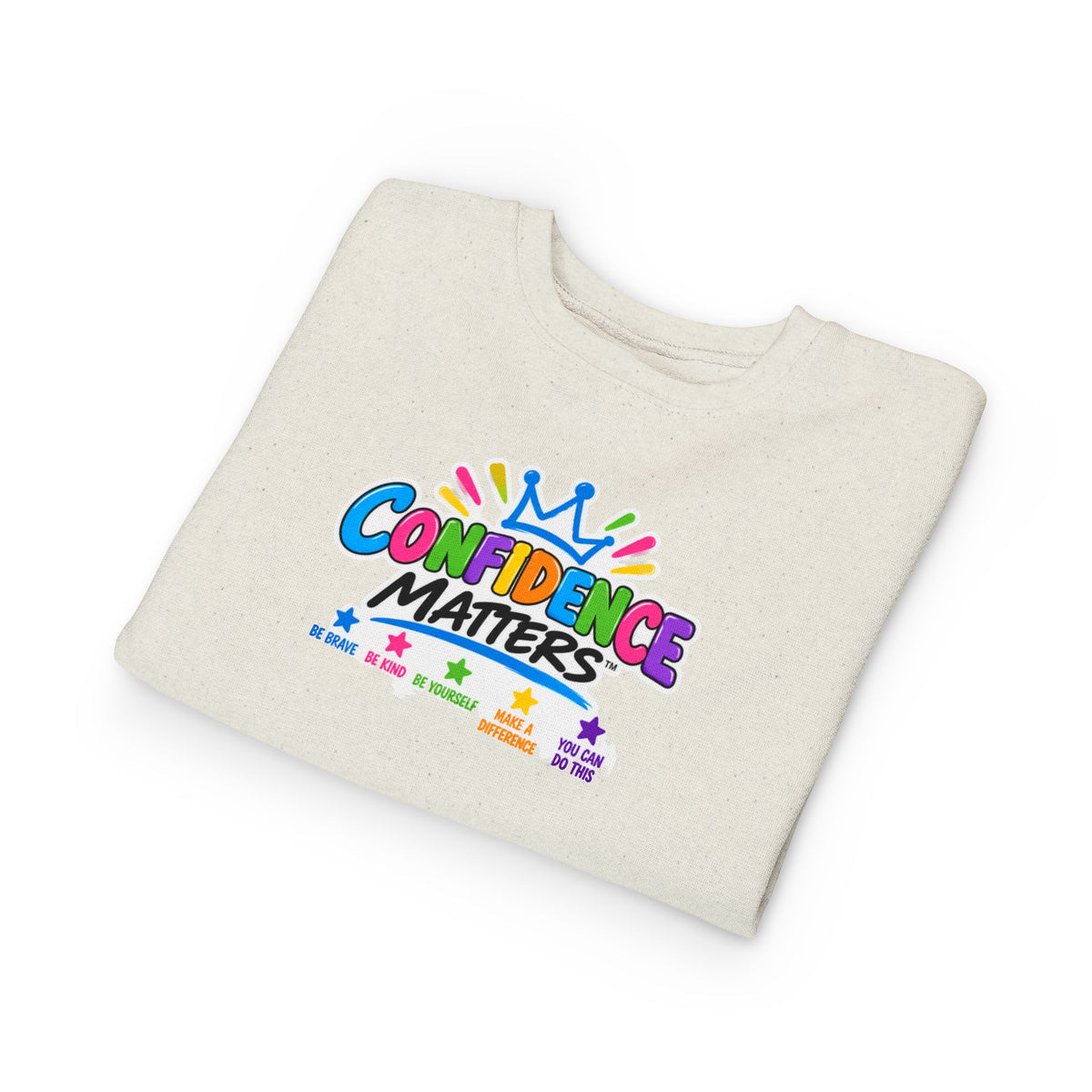 Confidence Matters Toddler Sweatshirt – Colorful Crown Positive Message Kids Pullover